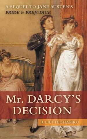 Mr. Darcy's Decision