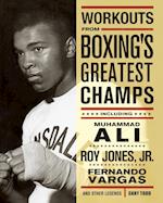 Workouts from Boxing's Greatest Champs