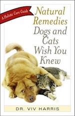 Natural Remedies Dogs and Cats Wish You Knew