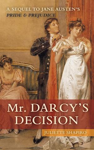 Mr. Darcy's Decision