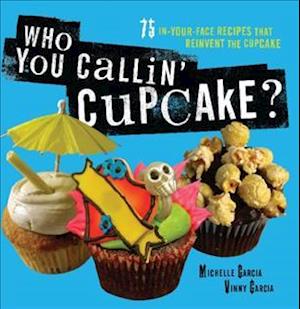 Who You Callin' Cupcake?