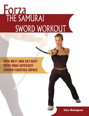 Forza The Samurai Sword Workout