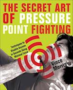 Secret Art of Pressure Point Fighting