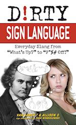 Dirty Sign Language