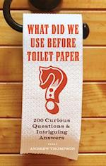 What Did We Use Before Toilet Paper?
