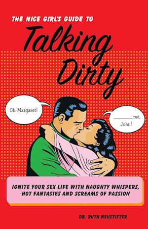 The Nice Girl's Guide To Talking Dirty