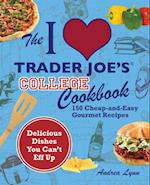 I Love Trader Joe's College Cookbook