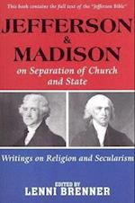 Jefferson & Madison on Separation of Church and State