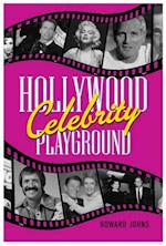 Hollywood's Celebrity Playground