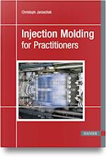 Injection Molding for Practitioners