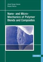 Nano- And Micro-Mechanics of Polymer Blends and Composites