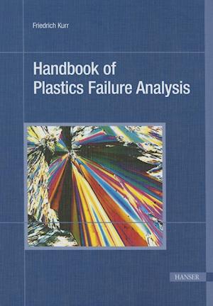 Handbook of Plastics Failure Analysis