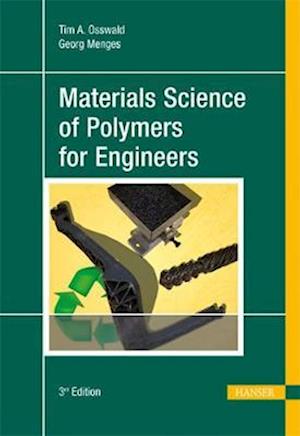 Materials Science of Polymers for Engineers