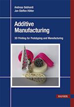 Gebhardt, A: Additive Manufacturing