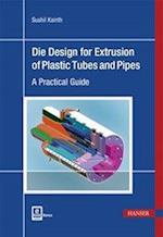 Die Design for Extrusion of Pipes and Tubes