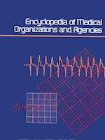 Encyclopedia of Medical Organizations & Agencies