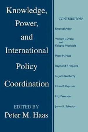 Knowledge, Power and International Policy Coordination