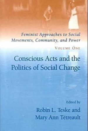 Conscious Acts and the Politics of Social Change