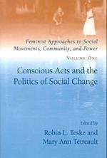 Conscious Acts and the Politics of Social Change
