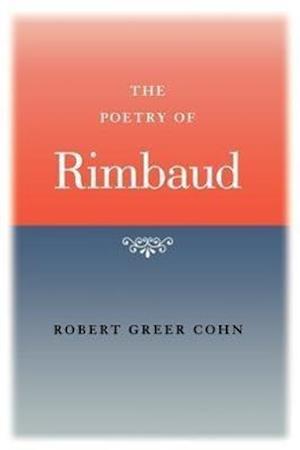 Cohn, R:  The Poetry of Rimbaud
