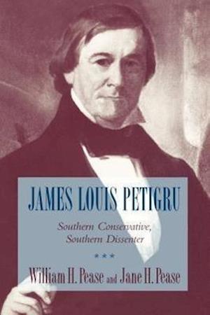 Pease, W:  James Louis Petigru