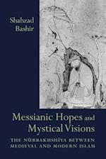 Messianic Hopes and Mystical Visions