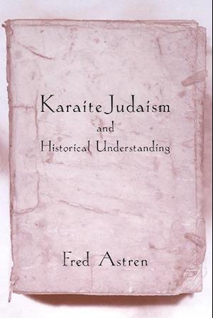 Karaite Judaism and Historical Understanding