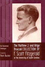 The Matthew J. and Arlyn Bruccoli Collection of F. Scott Fitzgerald at the University of South Carolina