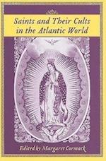 Saints and Their Cults in the Atlantic World
