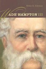 Ackerman, R:  Wade Hampton III