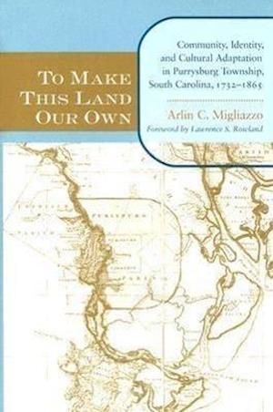 Migliazzo, A:  To Make This Land Our Own