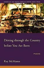 Driving Through the Country Before You Are Born