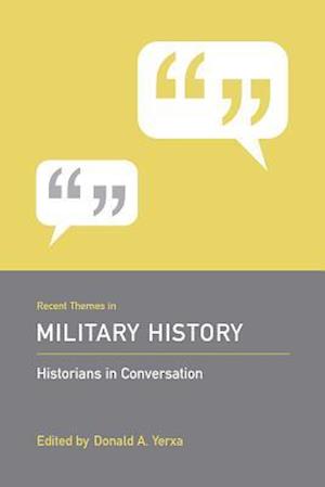 Recent Themes in Military History