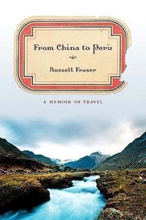 Fraser, R:  From China to Peru