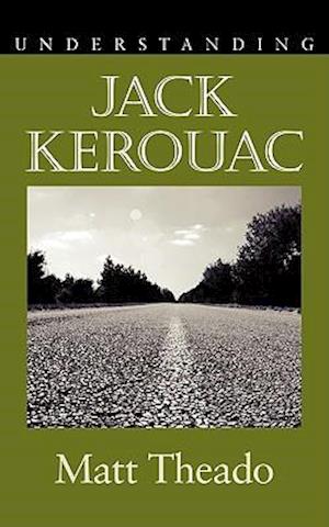 Understanding Jack Kerouac