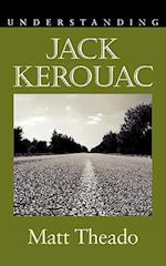 Understanding Jack Kerouac