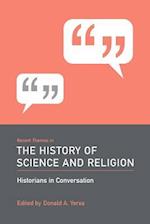 Recent Themes in the History of Science and Religion