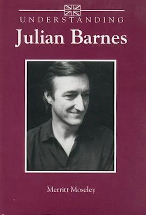 Understanding Julian Barnes