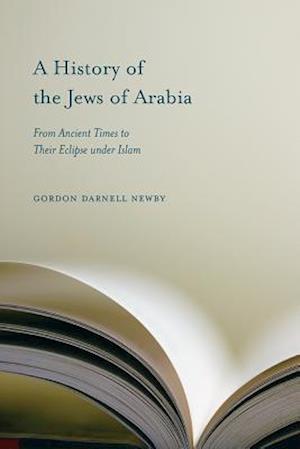 A History of the Jews of Arabia