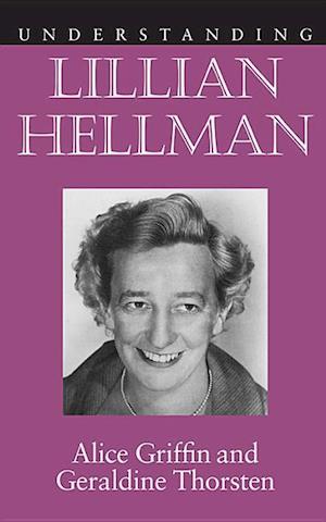 Understanding Lillian Hellman