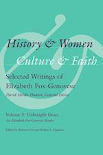 History and Women, Culture and Faith: Selected Writings of