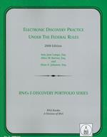 Electronic Discovery Practice Under the Federal Rules, 2008