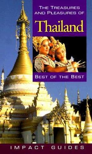 The Treasures and Pleasures of Thailand, 2nd Edition