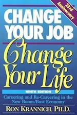 Krannich, R: Change Your Job, Change Your Life