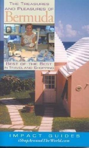 The Treasures and Pleasures of Bermuda