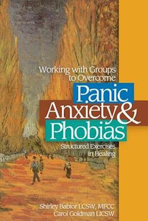 Working with Groups to Overcome Panic, Anxiety & Phobias