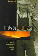 Trials by Wildfire