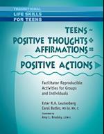 Teens - Positive Thoughts + Affirmations = Positive Actions