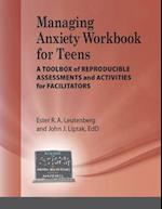 Managing Anxiety for Teens Workbook