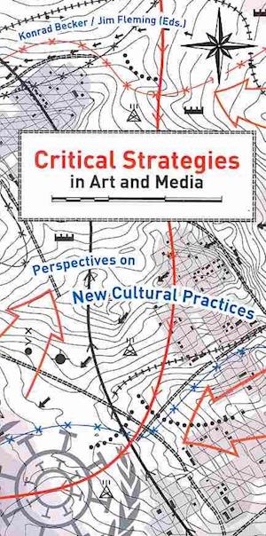 Critical Strategies in Art and Media
